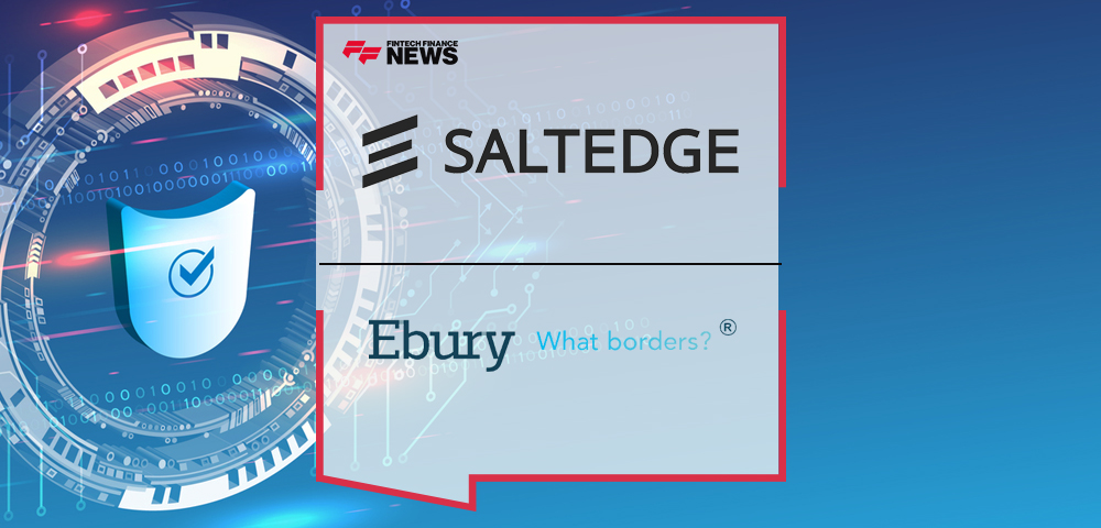 Ebury Partners With Salt Edge to Expand Its Open Banking Presence in the EU & UK