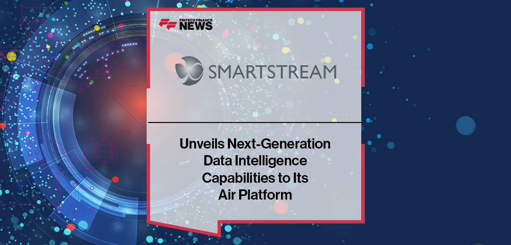 SmartStream Unveils Next-Generation Data Intelligence Capabilities to Its Air Platform