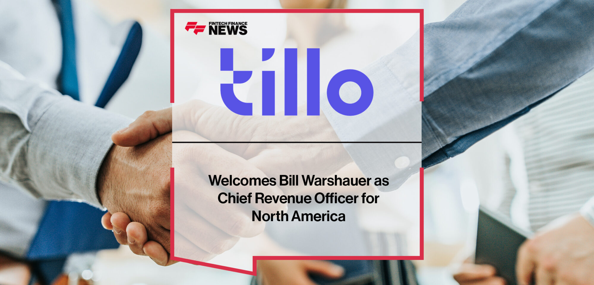 Tillo Welcomes Bill Warshauer as Chief Revenue Officer for North America | FFNews