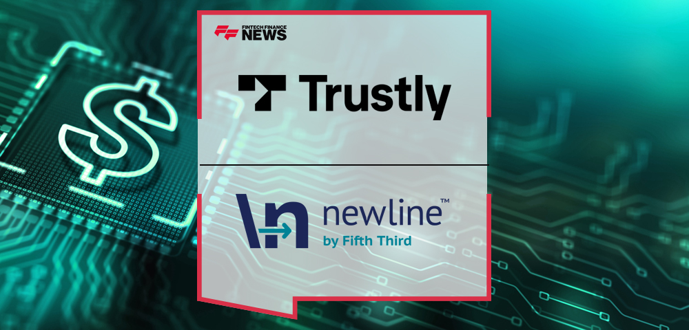 Trustly Selects Newline™ by Fifth Third to Drive Innovation in U.S. Payment Capabilities