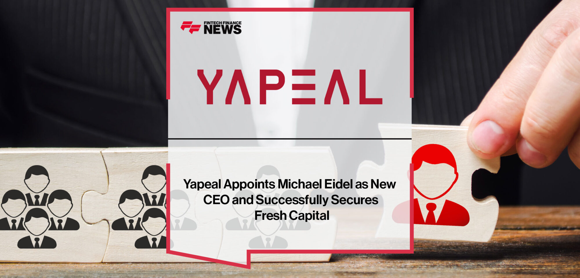 Yapeal-Appoints-Michael-Eidel-as-New-CEO-and-Successfully-Secures-Fresh-Capital