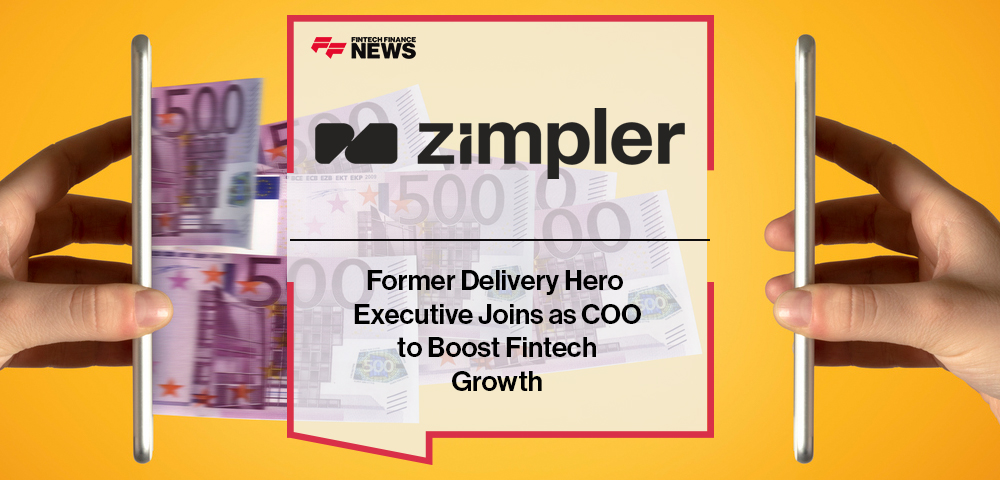 Former Delivery Hero Executive Joins Zimpler as COO to Boost Fintech Growth