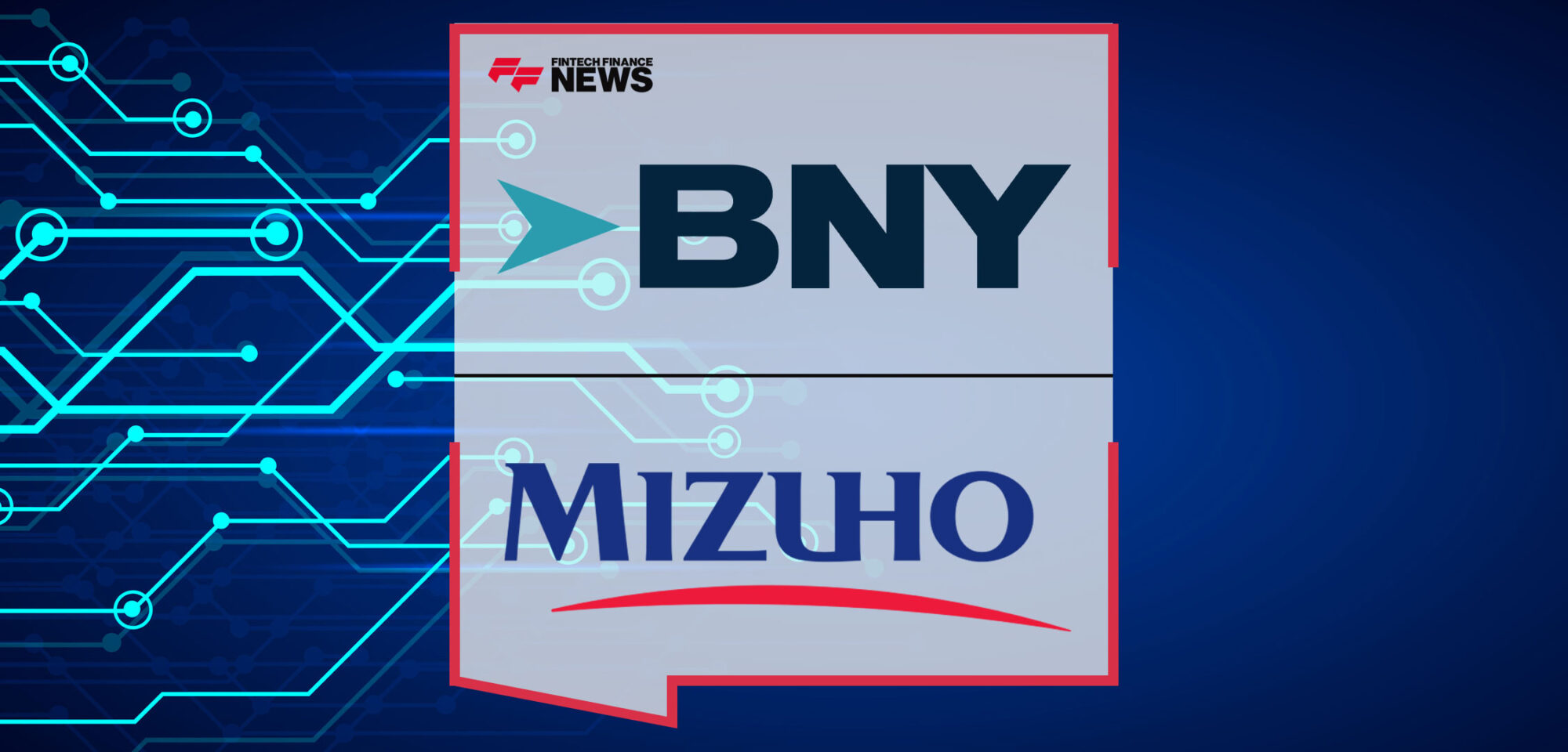 BNY-and-Mizuho-Bank-Announce-Landmark-Agreement-to-Collaborate-for-Trade-Services