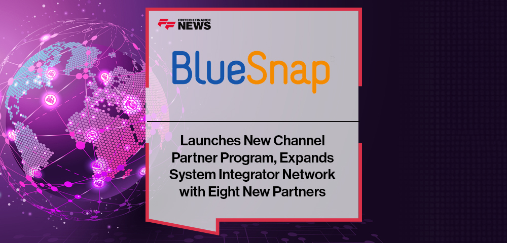 BlueSnap Launches New Channel Partner Program, Expands System Integrator Network with Eight New Partners