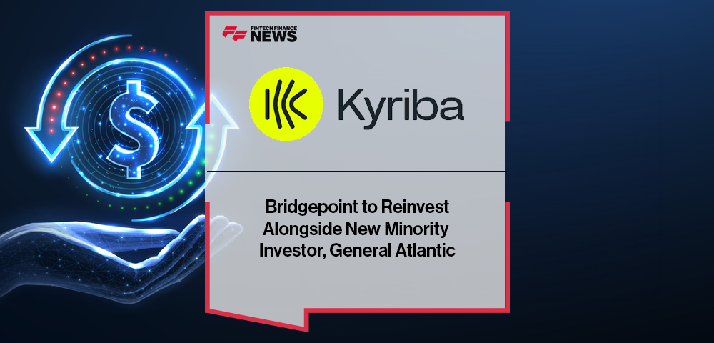 Bridgepoint to Reinvest in Kyriba, Alongside New Minority Investor, General Atlantic