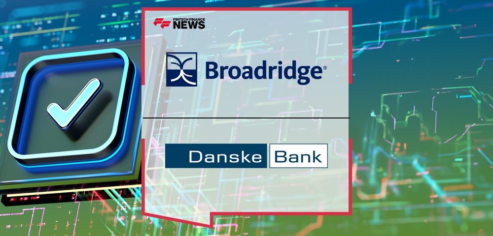 Danske Bank Implements Broadridge's Global Proxy Voting Solution to Enhance Investor Services