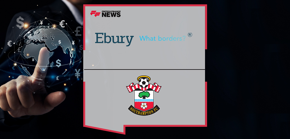 Ebury Announces Partnership With Southampton Football Club for 2024/25 Season
