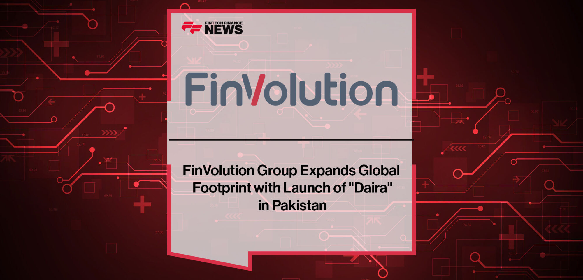 FinVolution-Group-Expands-Global-Footprint-with-Launch-of-'Daira'-in-Pakistan