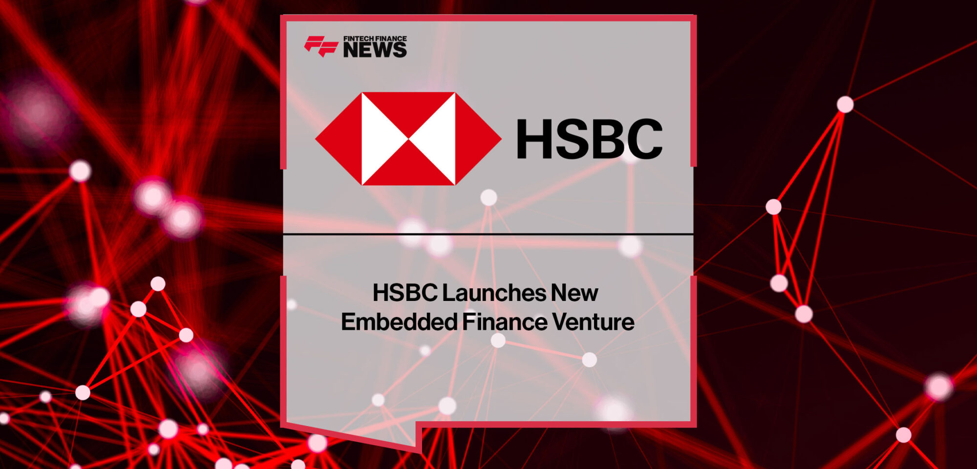 HSBC-Launches-New-Embedded-Finance-VenturePost-Template