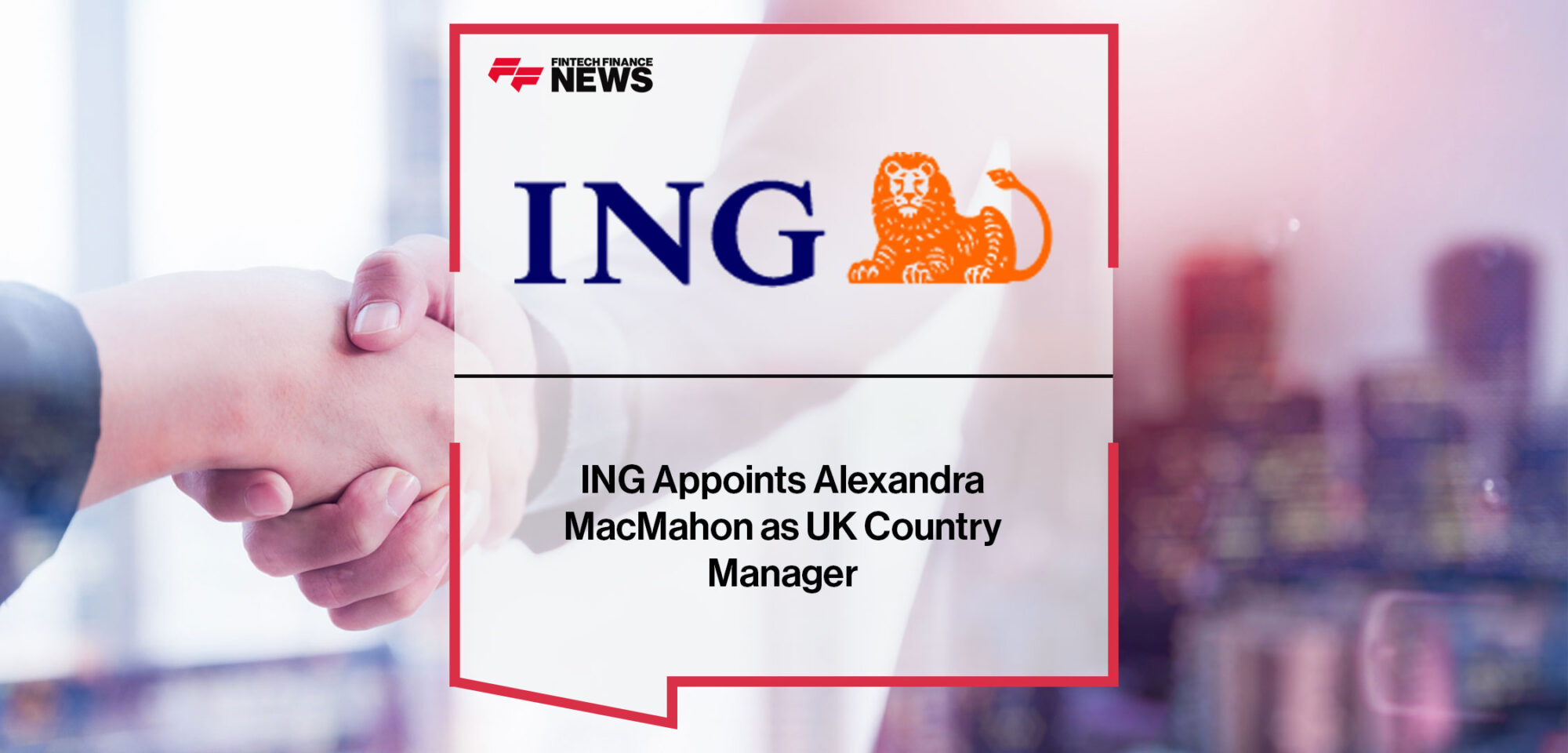 ING-Appoints-Alexandra-MacMahon-as-UK-Country-Manager