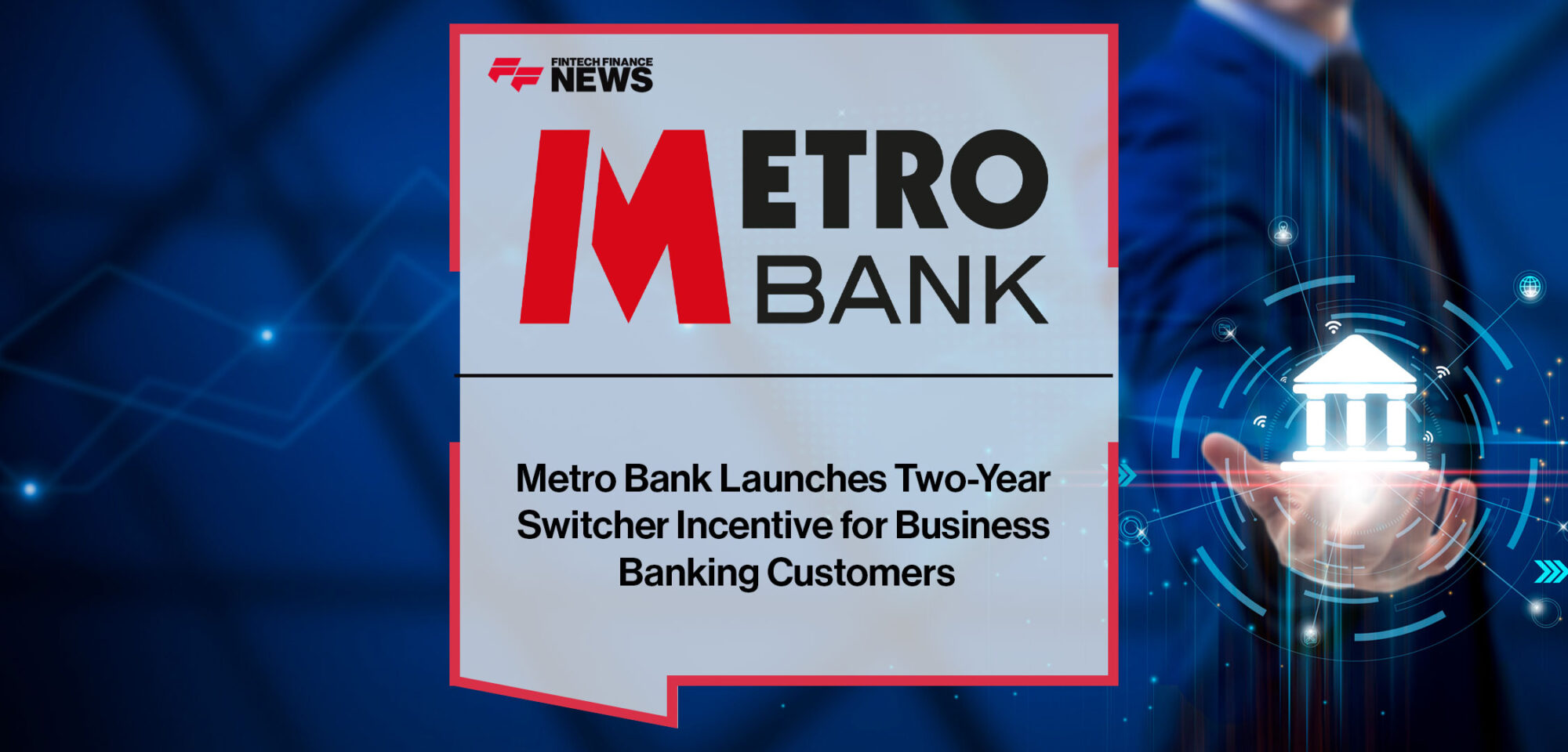 Metro-Bank-Launches-Two-Year-Switcher-Incentive-for-Business-Banking-Customers