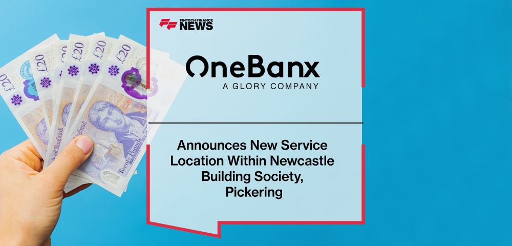 OneBanx Announces New Service Location Within Newcastle Building Society, Pickering