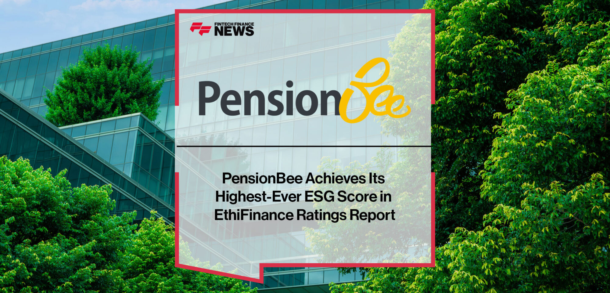 PensionBee-Achieves-Its-Highest-Ever-ESG-Score-in-EthiFinance-Ratings-Report