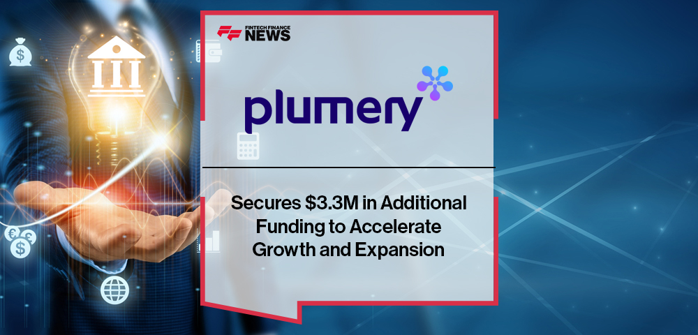 Plumery Secures $3.3M in Additional Funding to Accelerate Growth and Expansion