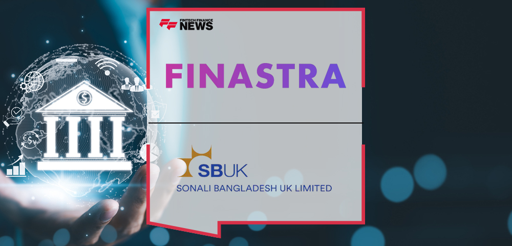 Sonali Bangladesh UK (SBUK) Limited Selects Finastra to Provide Digital Banking, Including Enhanced Shariah-Compliant Services