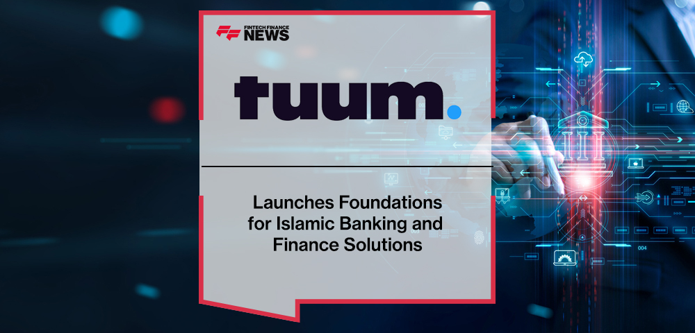 Tuum Launches Foundations for Islamic Banking and Finance Solutions