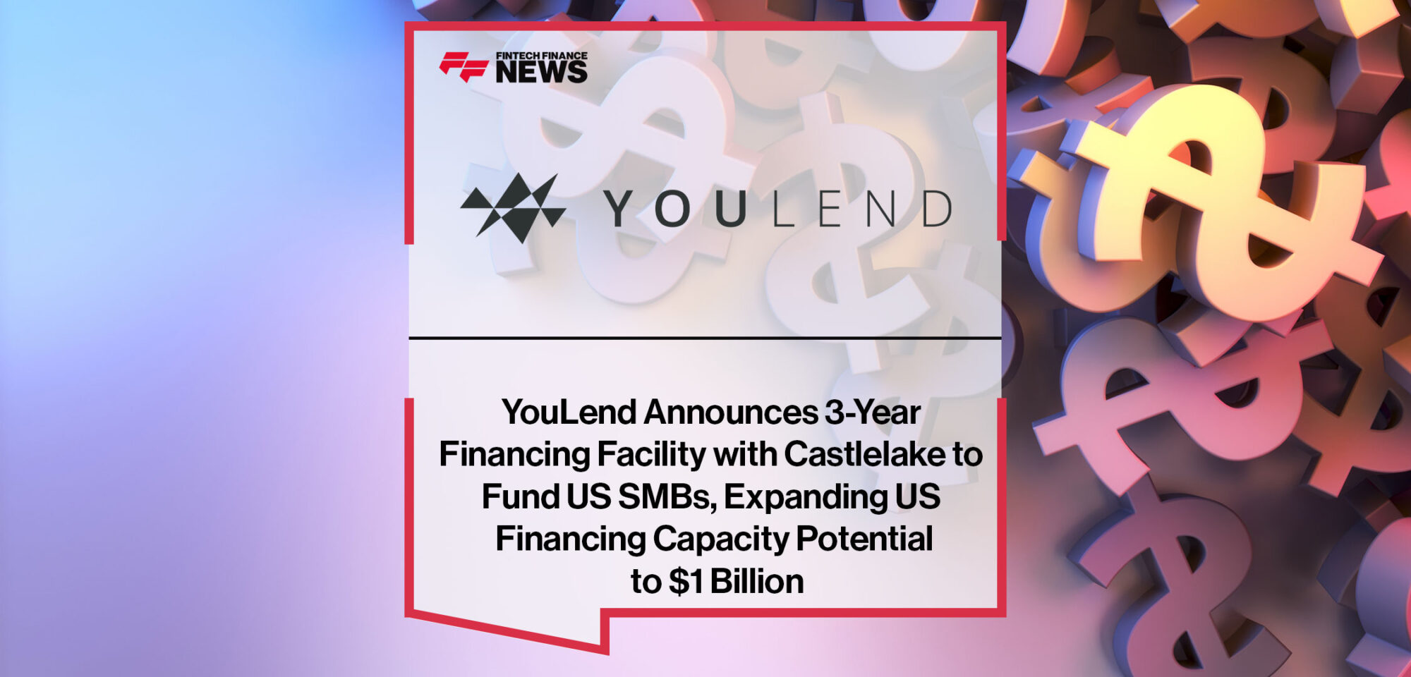 YouLend-Announces-3-Year-Financing-Facility-with-Castlelake-to-Fund-US-SMBs,-Expanding-US-Financing-Capacity-Potential-to-$1-Billion