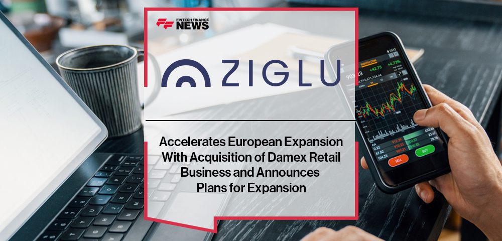 Ziglu Accelerates European Expansion With Acquisition of Damex Retail Business and Announces Plans for Expansion