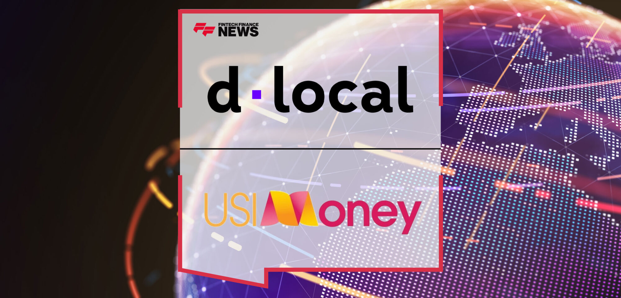 dLocal-and-USI-Money-Partner-to-Streamline-Cross-Border-Payments-in-Asia-and-Africa