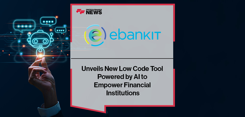 ebankIT Unveils New Low Code Tool Powered by AI to Empower Financial Institutions