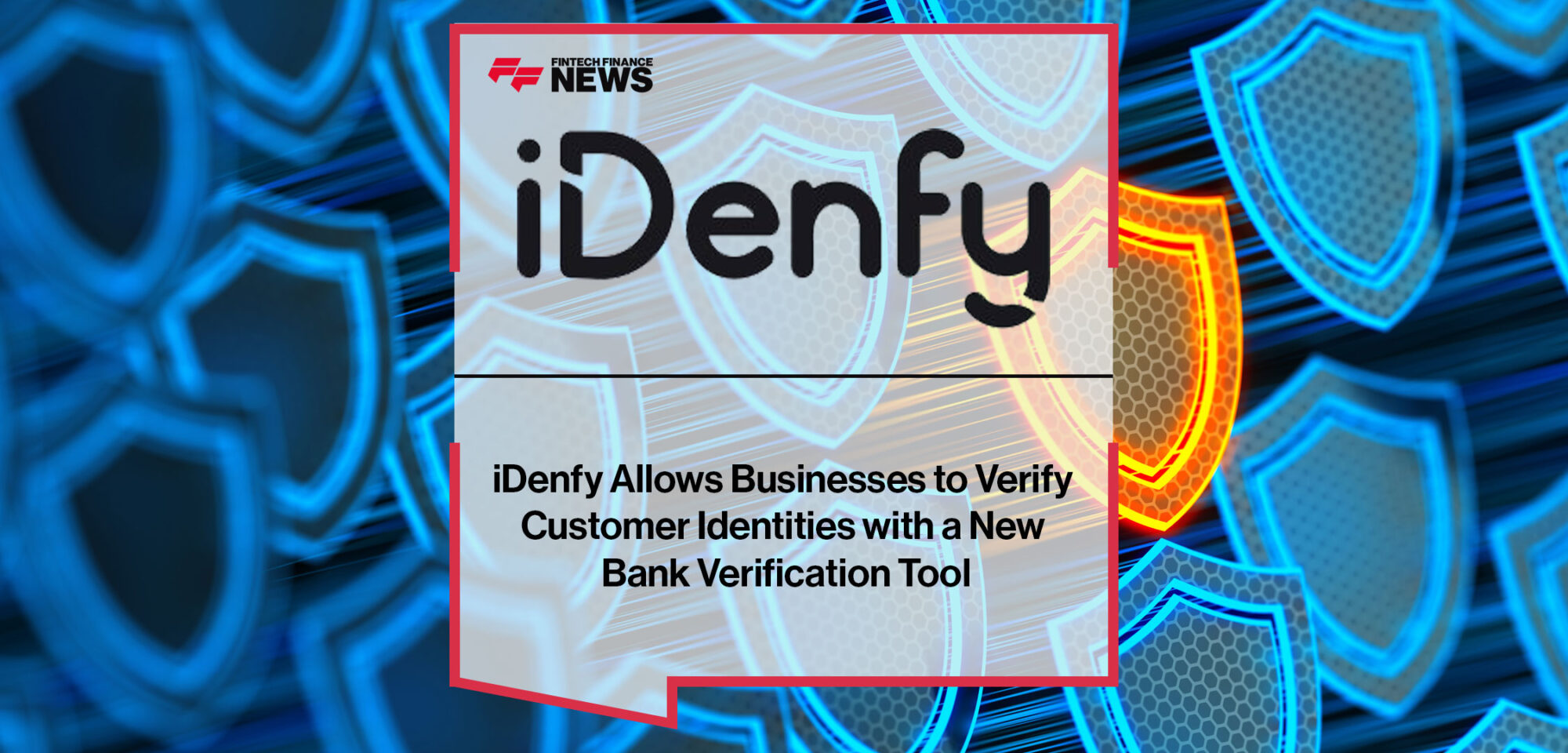 iDenfy-Allows-Businesses-to-Verify-Customer-Identities-with-a-New-Bank-Verification-Tool