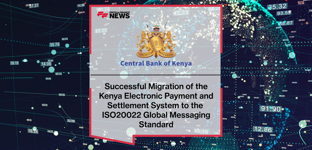 Successful Migration of the Kenya Electronic Payment and Settlement System to the ISO20022 Global Messaging Standard