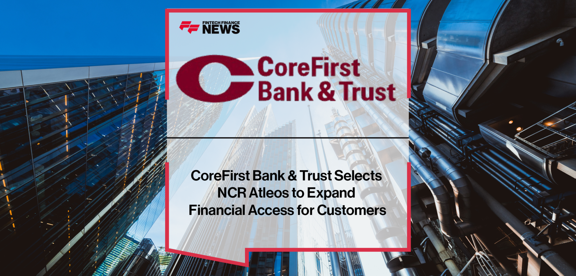 corefirst bank & trust and atleos|corefirst bank & trust