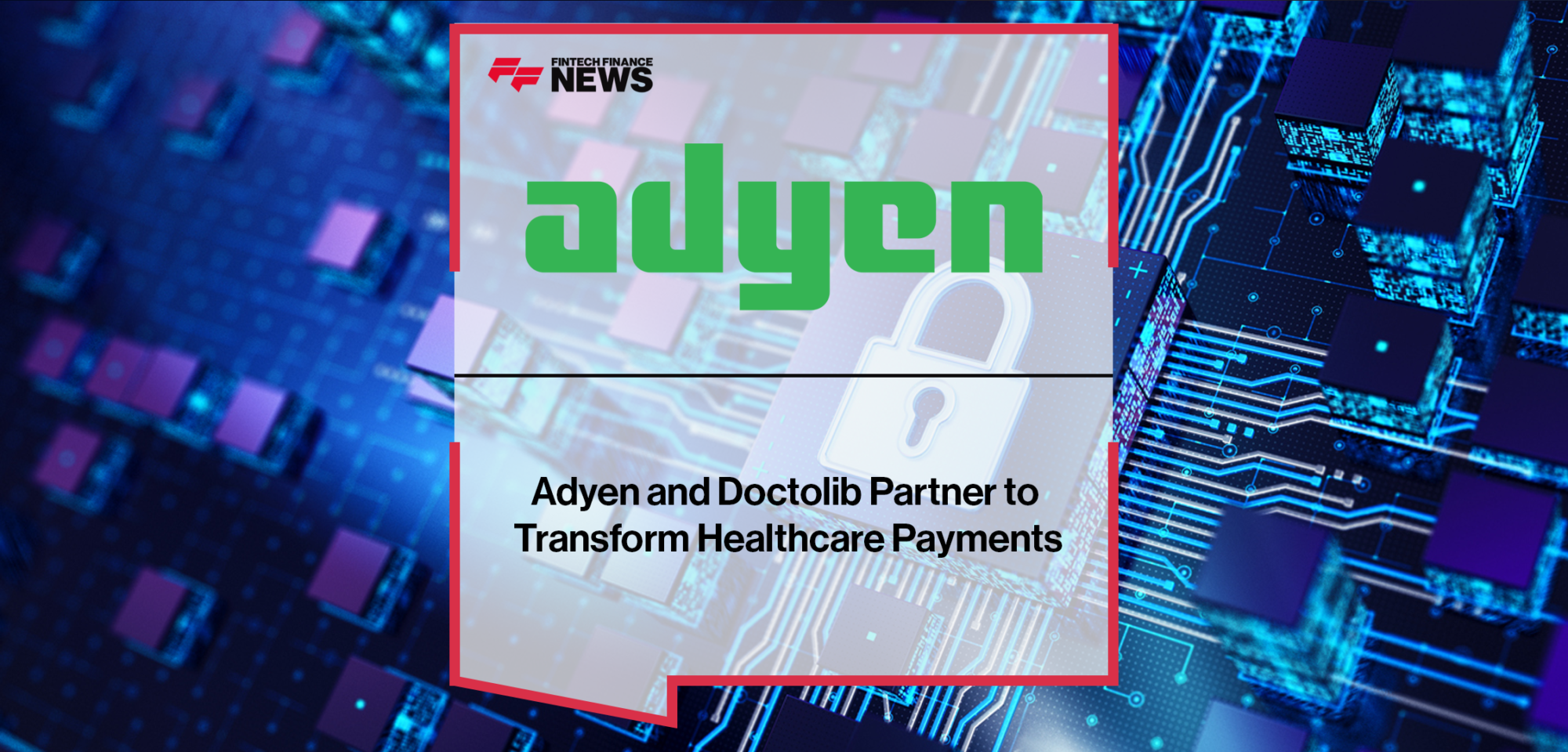 Adyen and Doctolib
