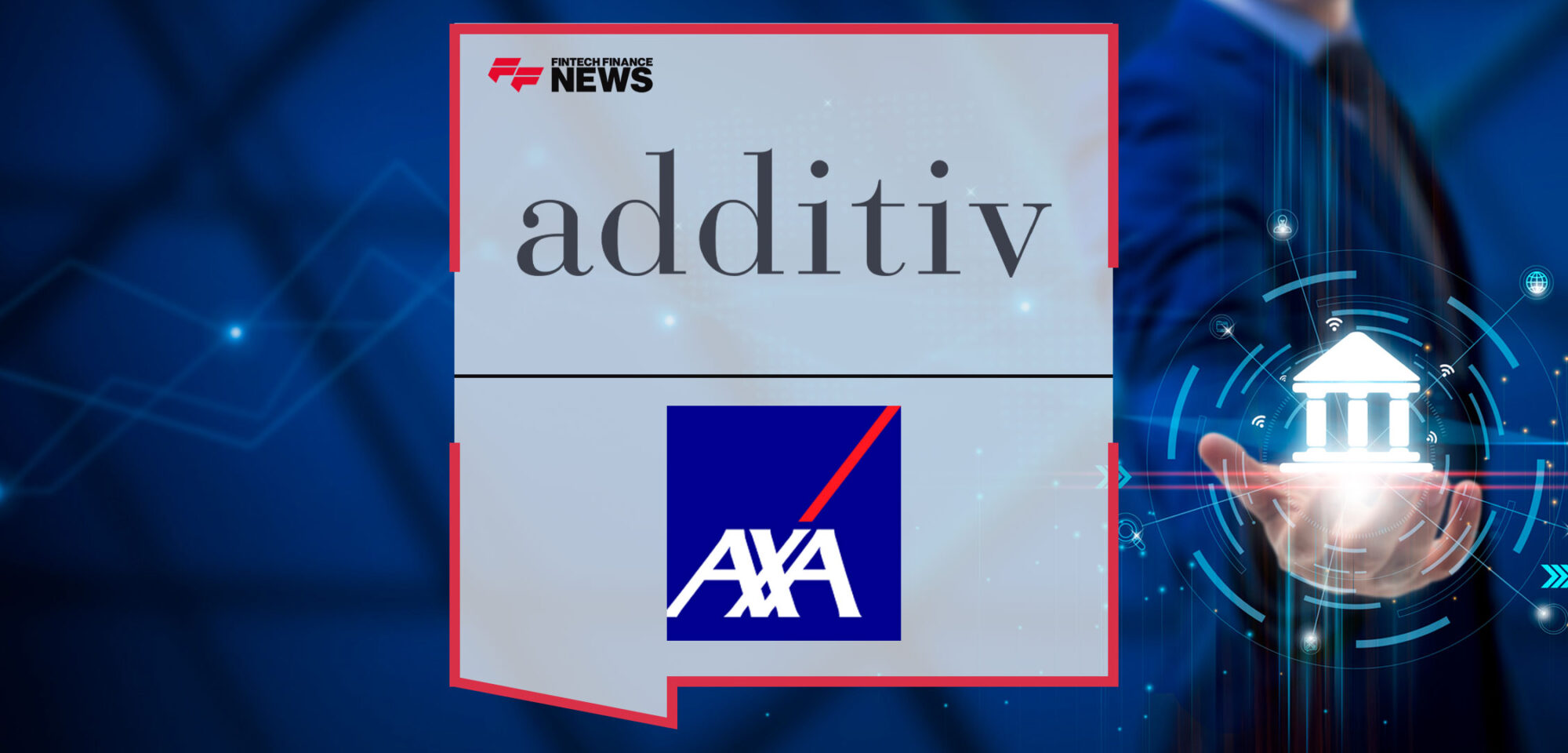 AXA-Switzerland-Launches-bancassurance-Solution-Powered-by-additiv's-Technology-Platform