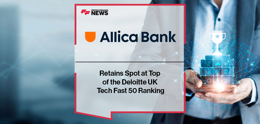 Allica Bank Retains Spot at Top of the Deloitte UK Tech Fast 50 Ranking