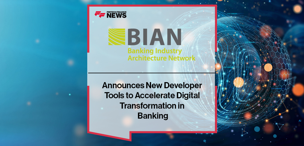 BIAN Announces New Developer Tools to Accelerate Digital Transformation in Banking