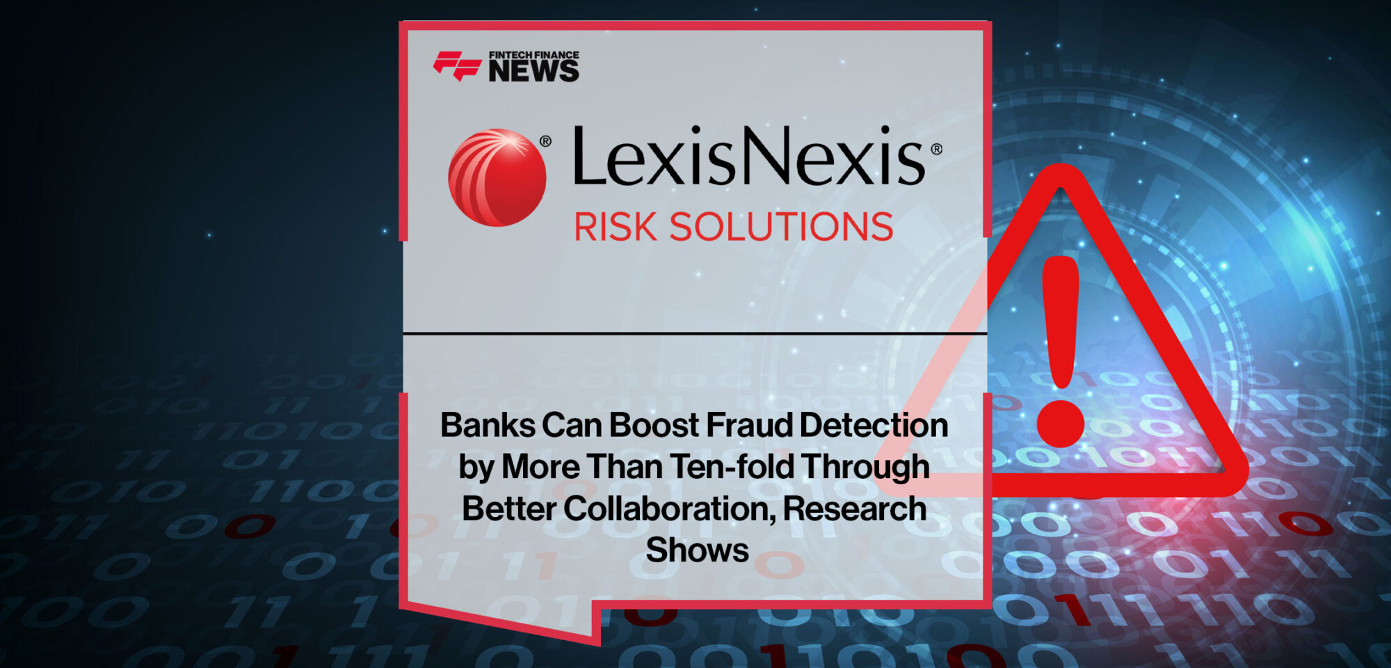 Banks-Can-Boost-Fraud-Detection-by-More-Than-Ten-fold-Through-Better-Collaboration,-Research-Shows