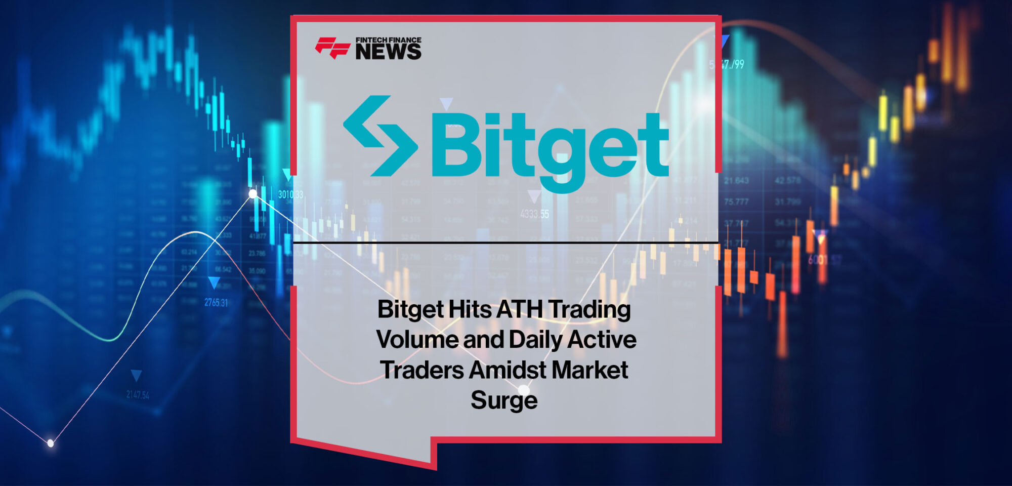 Bitget-Hits-ATH-Trading-Volume-and-Daily-Active-Traders-Amidst-Market-Surge