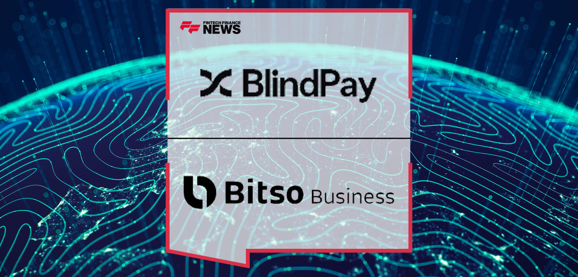 Blindpay-Trusts-Bitso-Business-Technology-to-Connect-Global-Tech-Companies-with-Latin-America