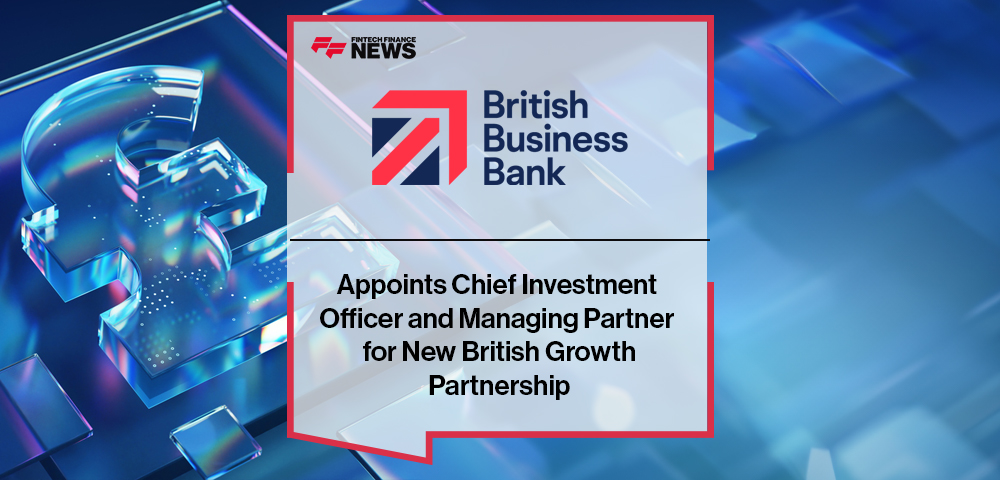 British Business Bank Appoints Chief Investment Officer and Managing Partner for New British Growth Partnership