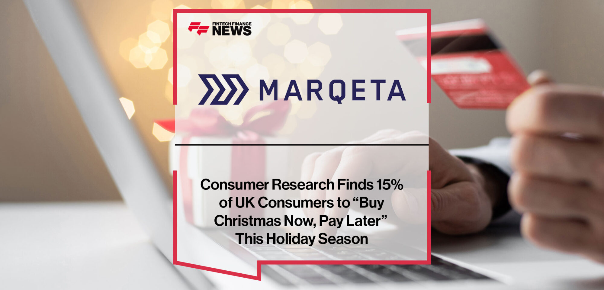Consumer-Research-Finds-15%-of-UK-Consumers-to-“Buy-Christmas-Now,-Pay-Later”-This-Holiday-Season