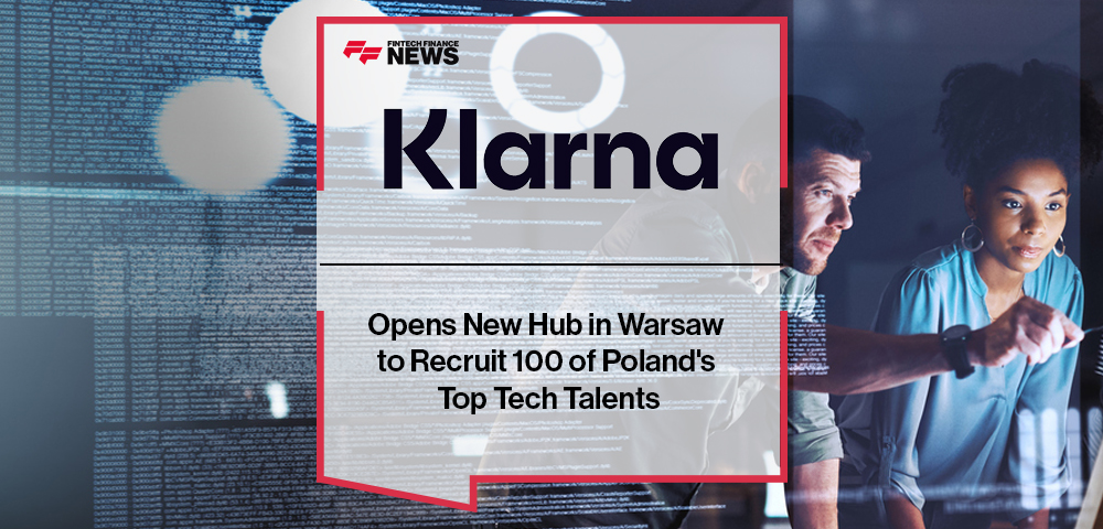 Klarna Opens New Hub in Warsaw to Recruit 100 of Poland's Top Tech Talents