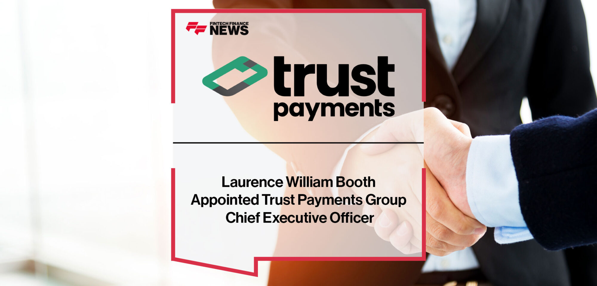 Laurence-William-Booth-Appointed-Trust-Payments-Group-Chief-Executive-Officer