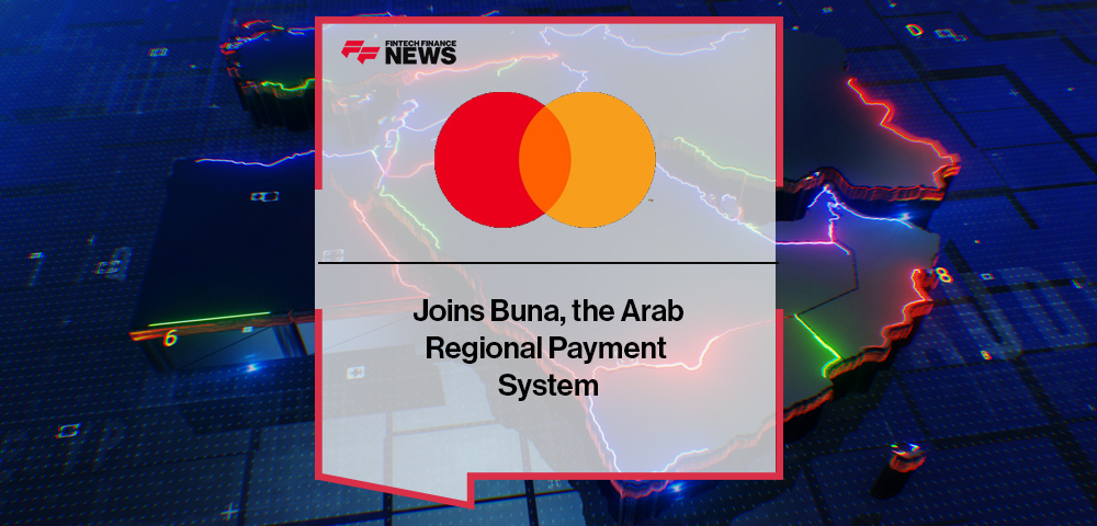 Mastercard Joins Buna, the Arab Regional Payment System