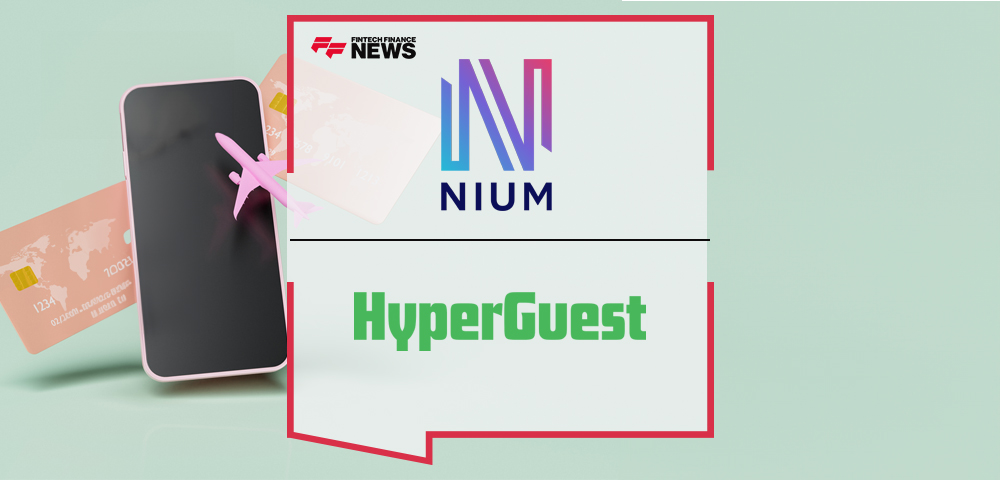 Nium and HyperGuest Join Forces to Streamline Payments for the Travel and Hospitality Industry