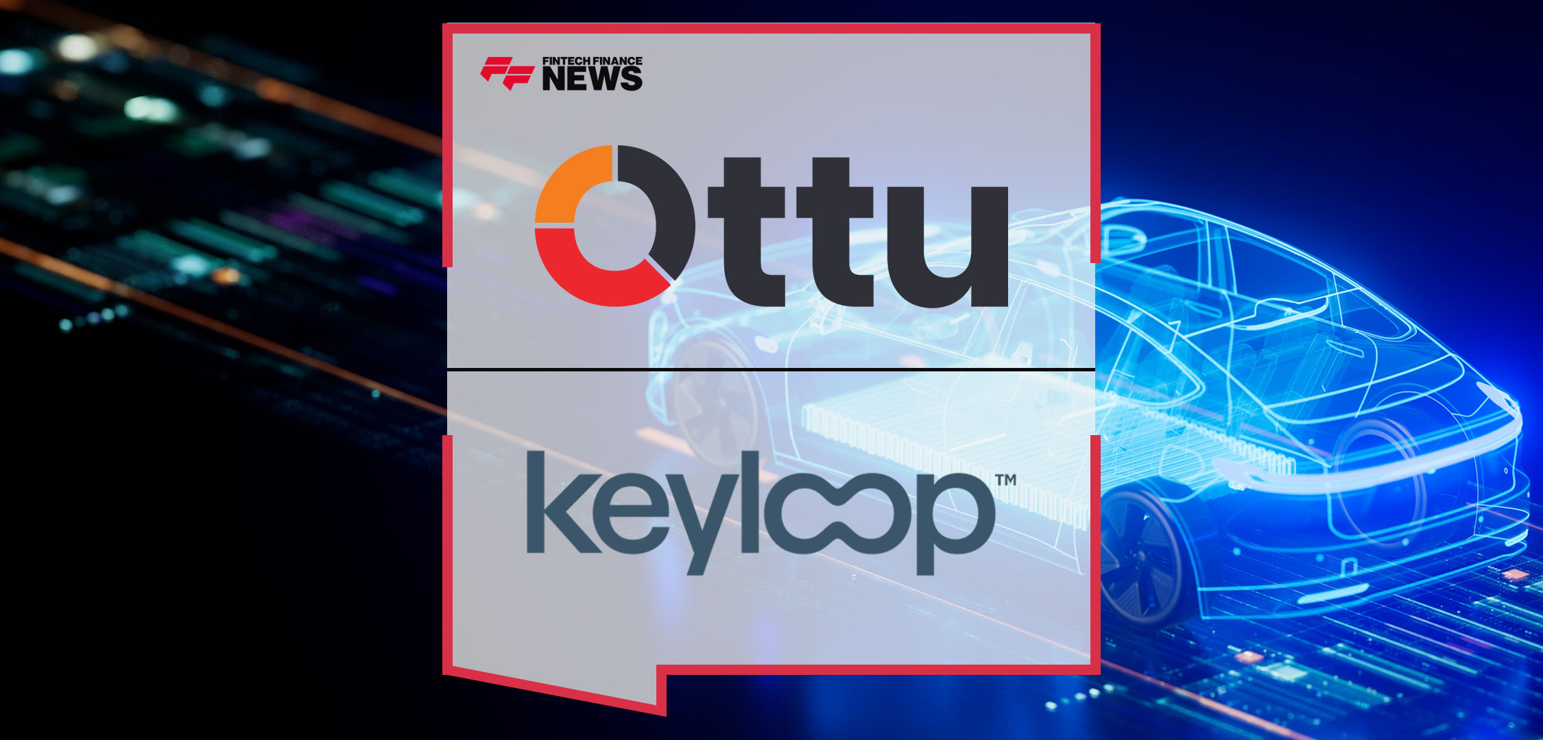 Ottu-Announces-Strategic-Partnership-With-Keyloop-To-Revolutionize-Automotive-Dealers-Digital-Payments