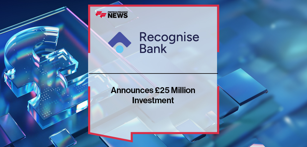 Recognise Bank Announces £25 Million Investment