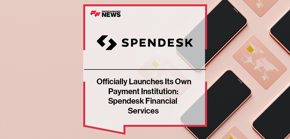 Spendesk Officially Launches Its Own Payment Institution: Spendesk Financial Services