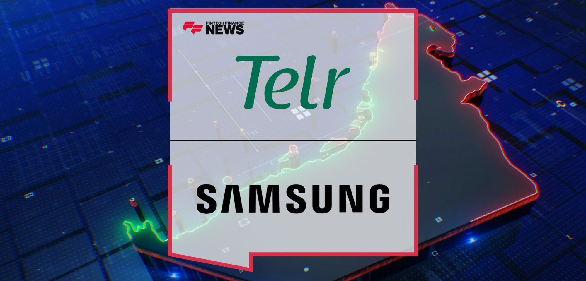 Telr Partners With Samsung to Launch Samsung Pay in the UAE | FFNews