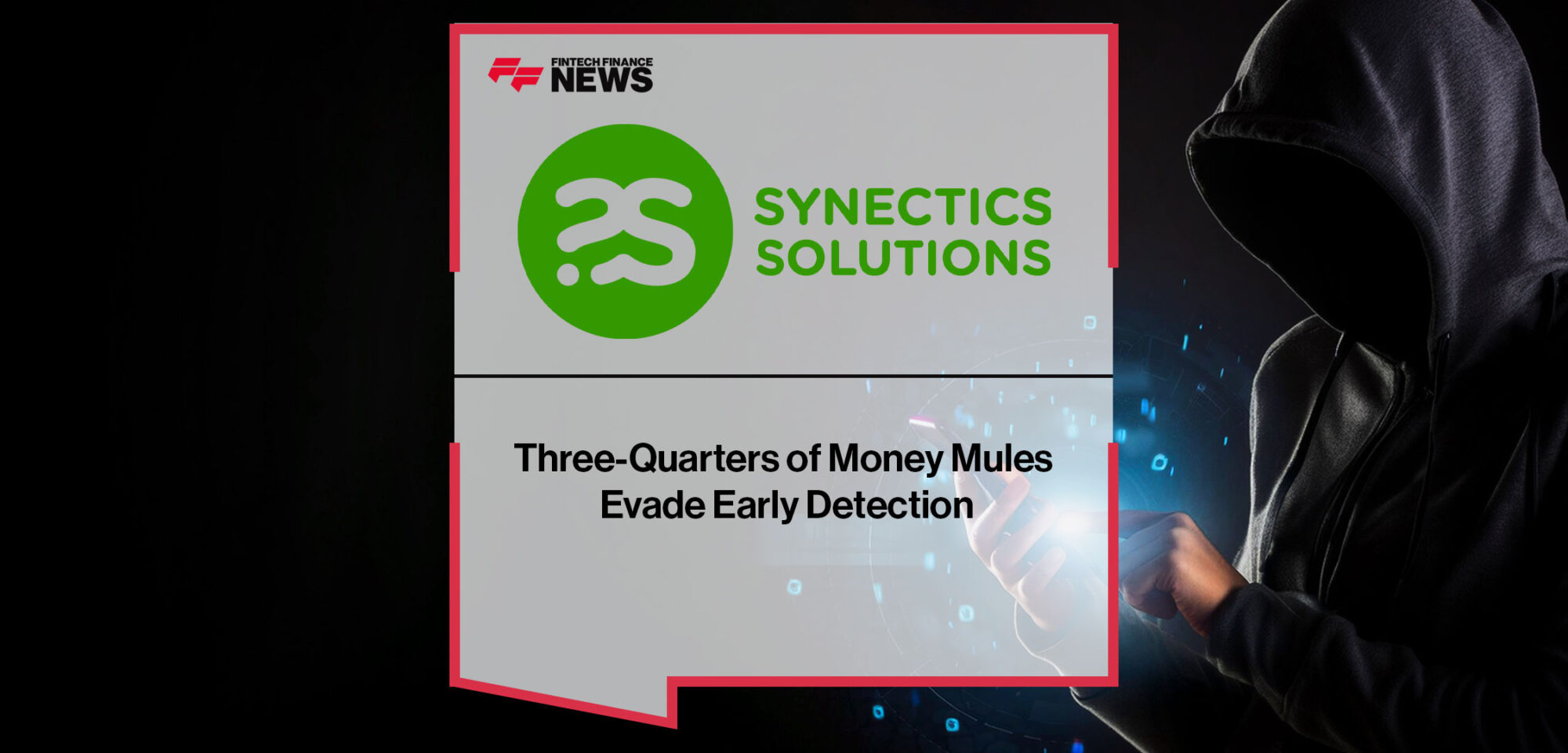 Three-Quarters-of-Money-Mules-Evade-Early-Detection