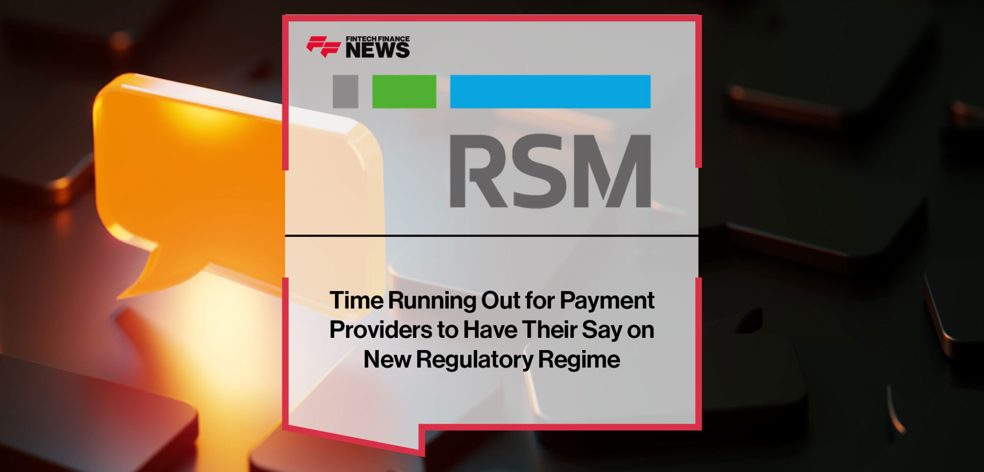 Time-Running-Out-for-Payment--Providers-to-Have-Their-Say-on--New-Regulatory-Regime