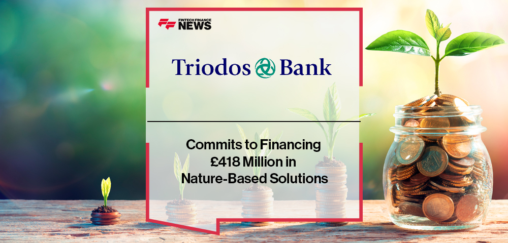 Triodos Bank Commits to Financing £418 Million in Nature-Based Solutions