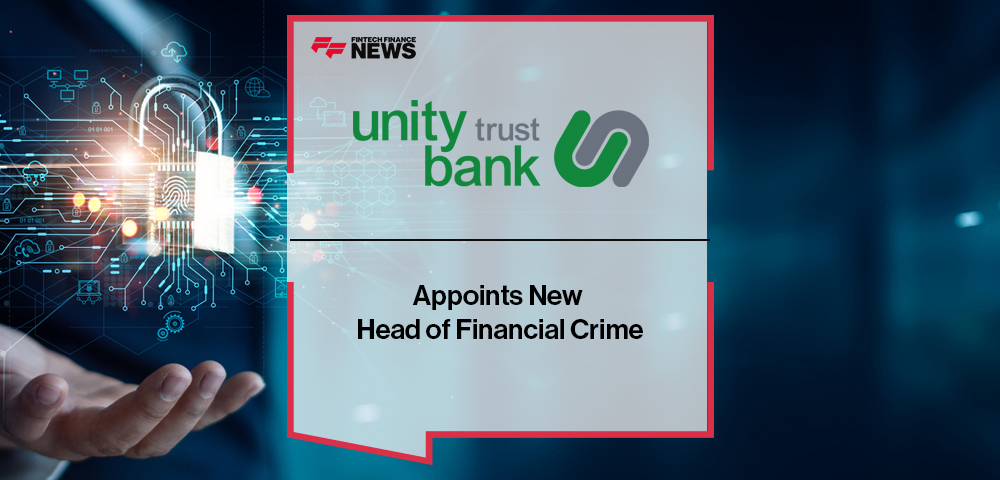 Unity Trust Bank Appoints New Head of Financial Crime