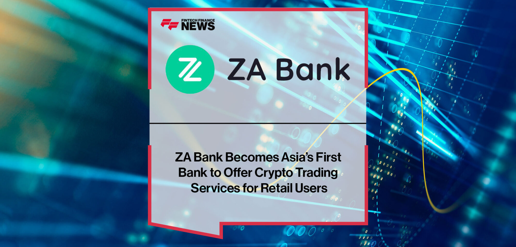 ZA-Bank-Becomes-Asia’s-First-Bank-to-Offer-Crypto-Trading-Services-for-Retail-Users