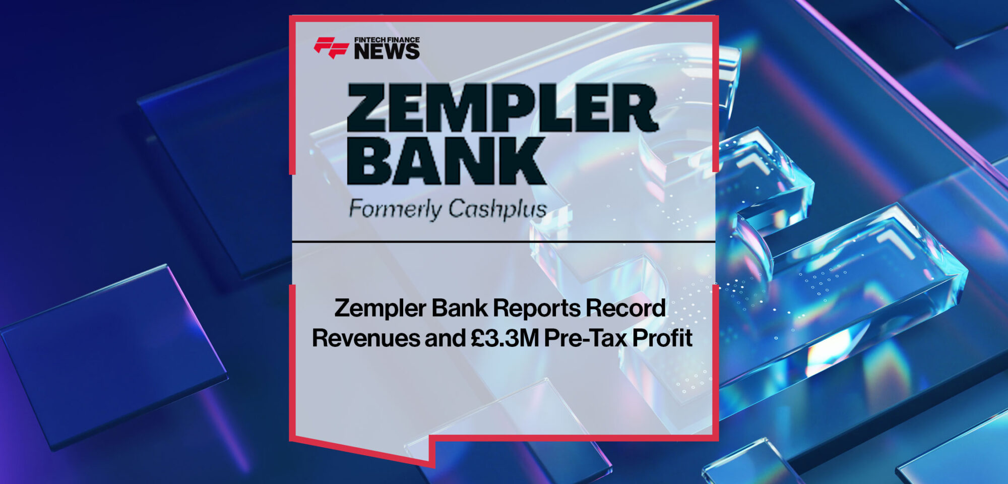 Zempler-Bank-Reports-Record-Revenues-and-£3.3M-Pre-Tax-Profit